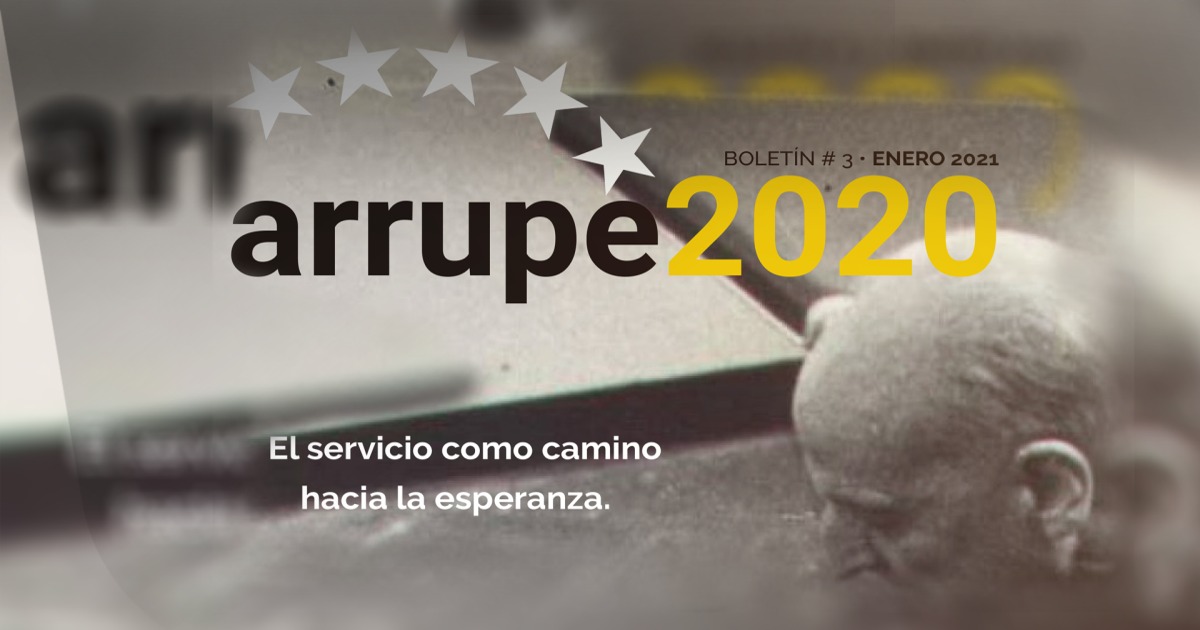 Latin America – Arrupe2020 Newsletter #3 January 2021 – Service as a path to hope