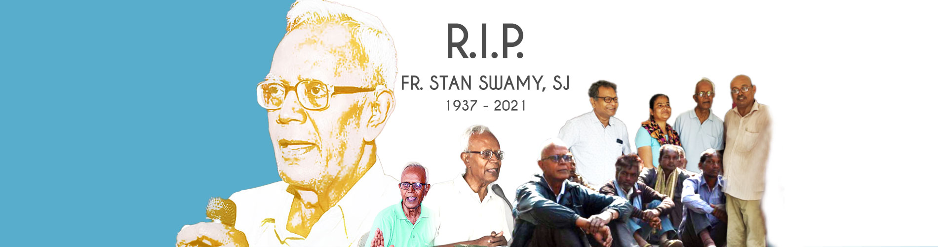 P. Stan Swamy: ¡P. Stan Swamy: Un pájaro liberado canta desde el cielo!