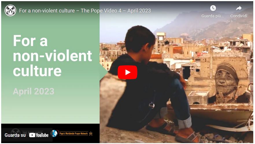 Global – For a non-violent culture – The Pope Video
