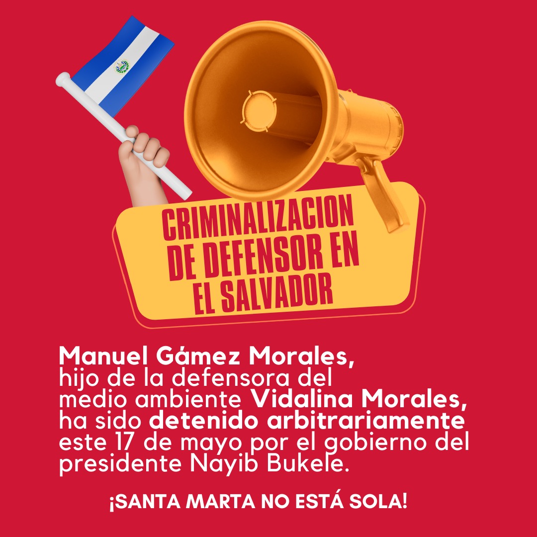 El Salvador – Il network Chiese e Miniere chiede il rilascio immediato dei leader delle comunità di Santa Marta e ADES