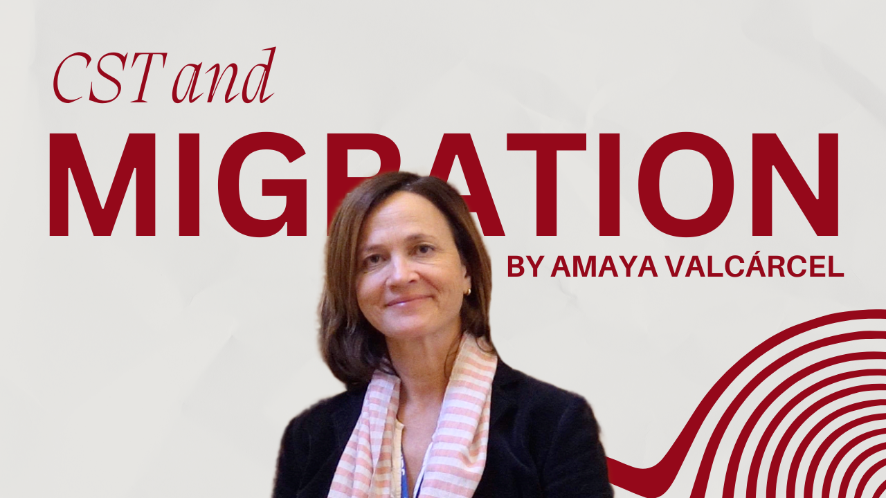 CST and Migration by By Amaya Valcárcel